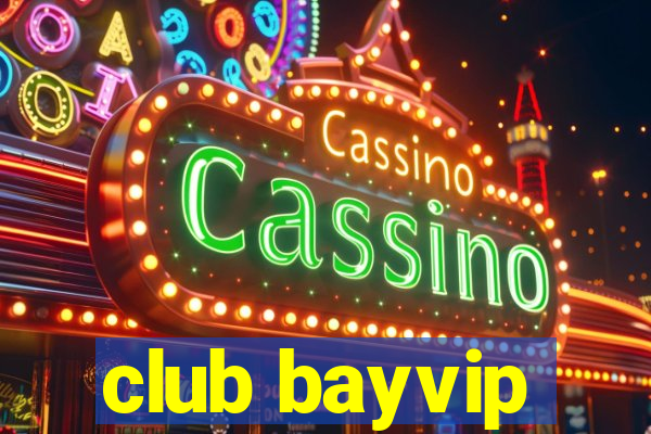 club bayvip