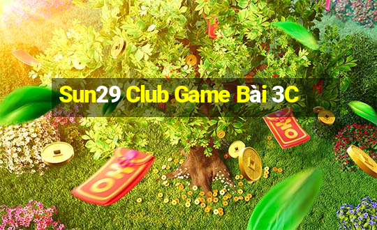 Sun29 Club Game Bài 3C