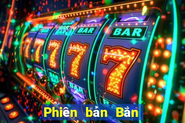 Phiên bản Bắn cá Tải xuống Fun88