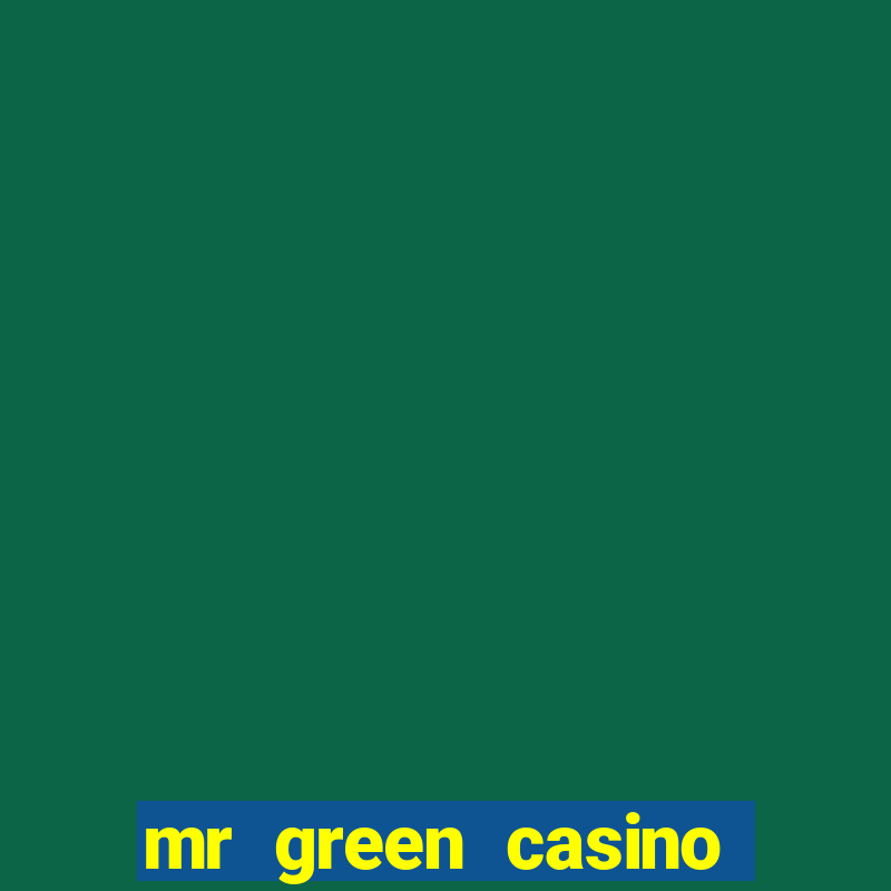 mr green casino free spins