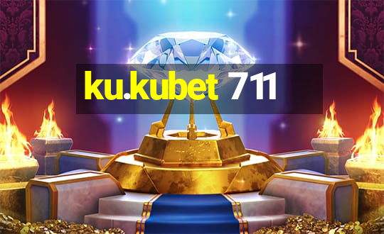 ku.kubet 711