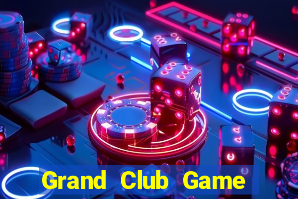 Grand Club Game Bài Dubai