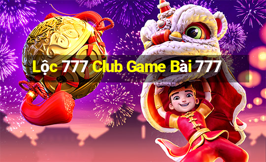 Lộc 777 Club Game Bài 777