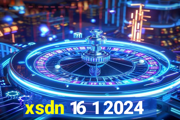 xsdn 16 1 2024