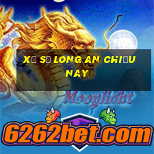 xổ số long an chiều nay