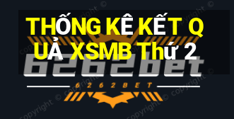 THỐNG KÊ KẾT QUẢ XSMB Thứ 2