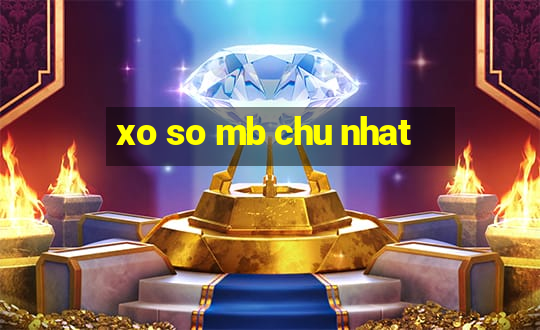 xo so mb chu nhat