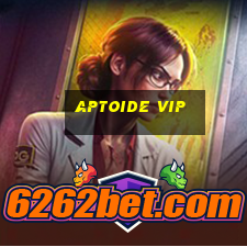 Aptoide Vip