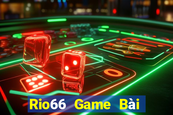 Rio66 Game Bài Slot Đổi Thưởng