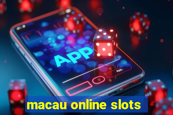 macau online slots