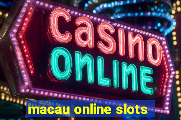 macau online slots