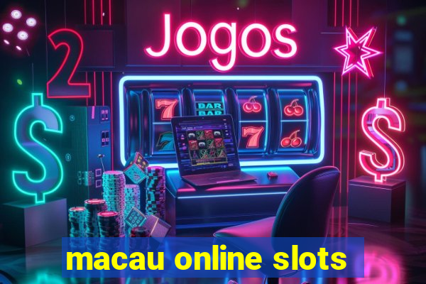 macau online slots