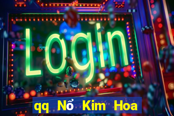 qq Nổ Kim Hoa Tải về toàn bộ