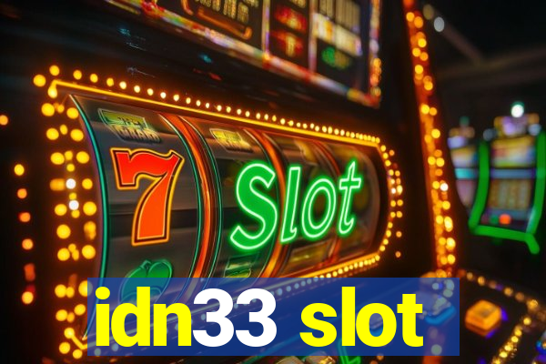 idn33 slot