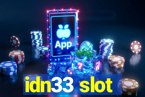 idn33 slot