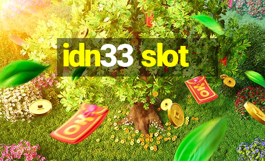 idn33 slot