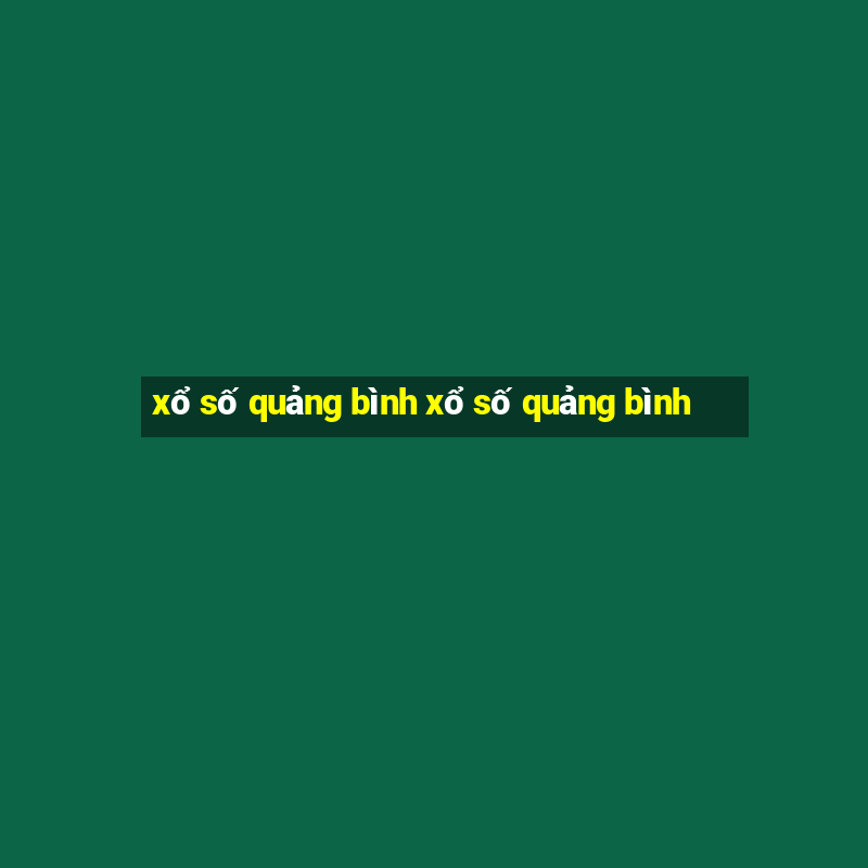 xổ số quảng bình xổ số quảng bình