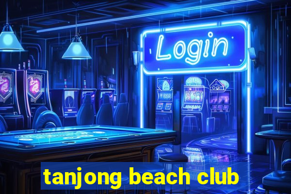 tanjong beach club