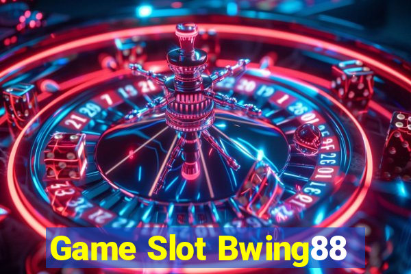 Game Slot Bwing88