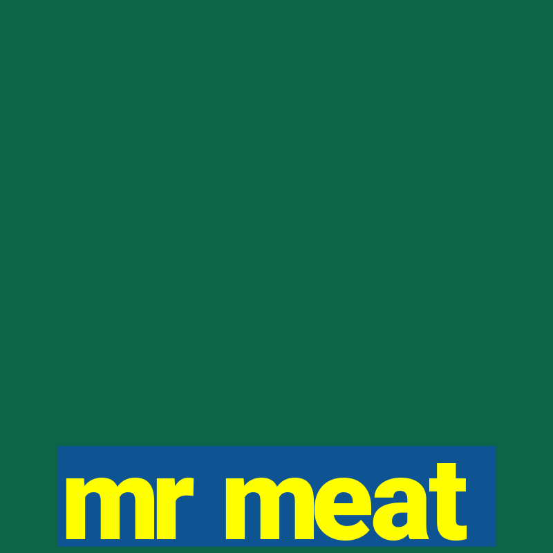 mr meat