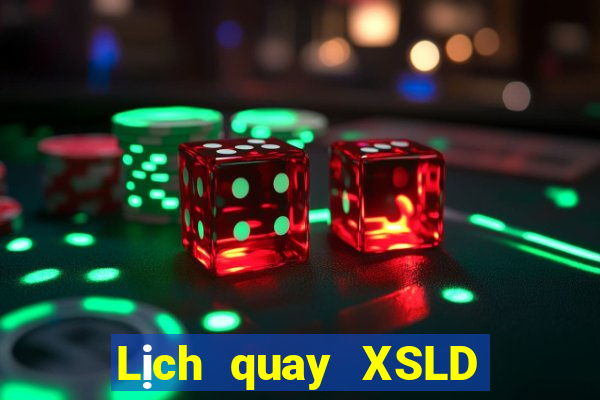 Lịch quay XSLD ngày 17