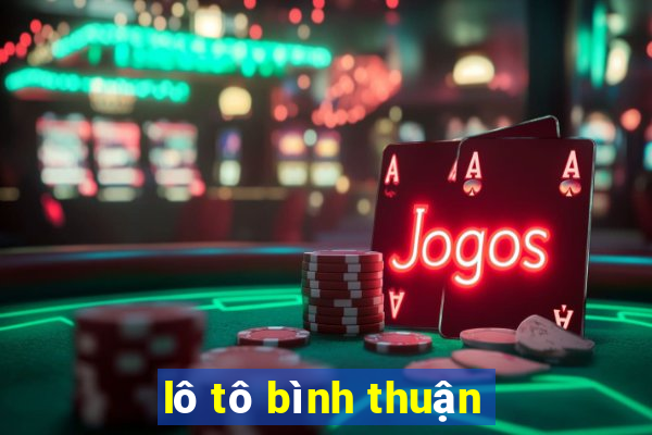 lô tô bình thuận