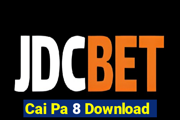 Cai Pa 8 Download