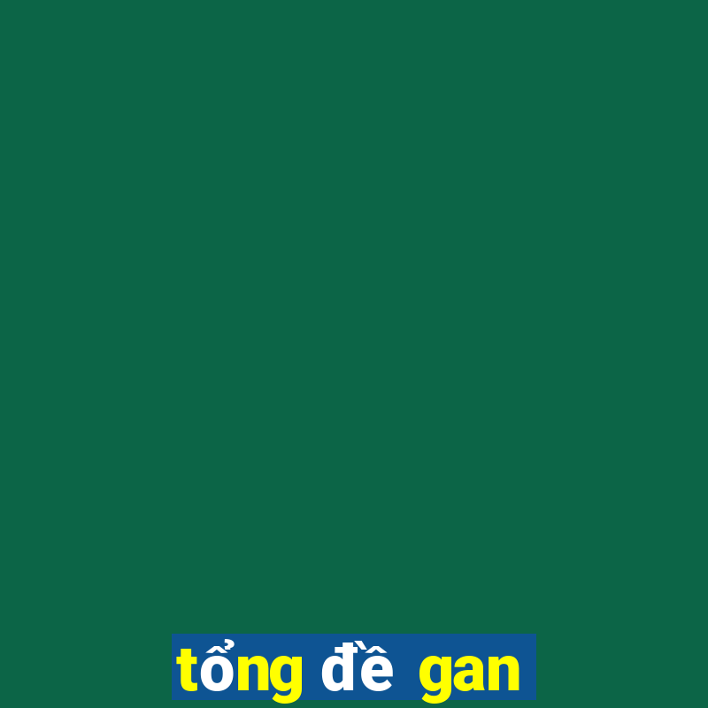 tổng đề gan