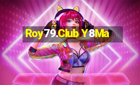 Roy79.Club Y8Ma