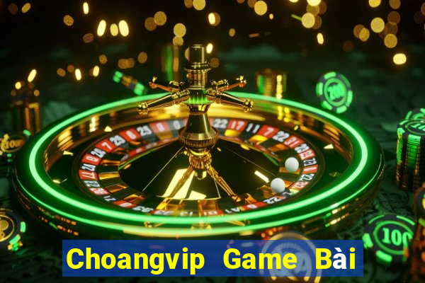 Choangvip Game Bài Trực Tuyến