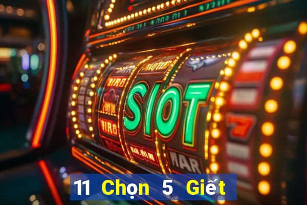 11 Chọn 5 Giết 2 Bảy Sân