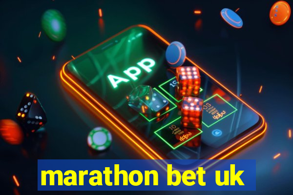 marathon bet uk