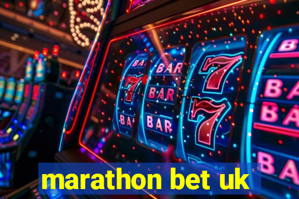 marathon bet uk