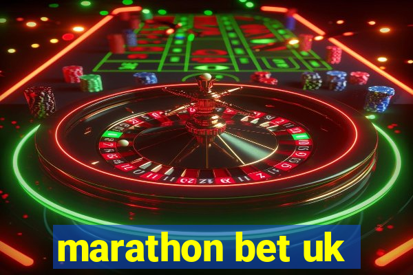 marathon bet uk