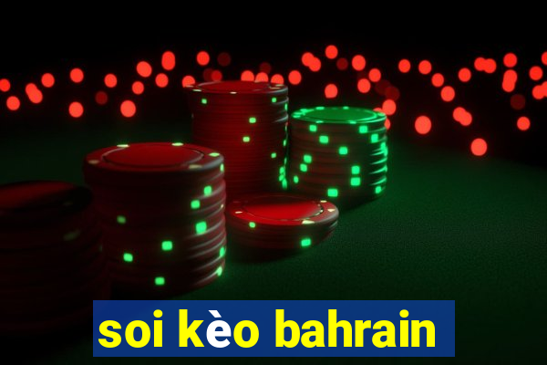 soi kèo bahrain