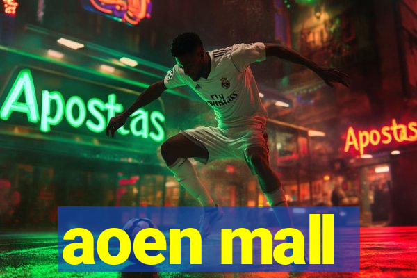 aoen mall