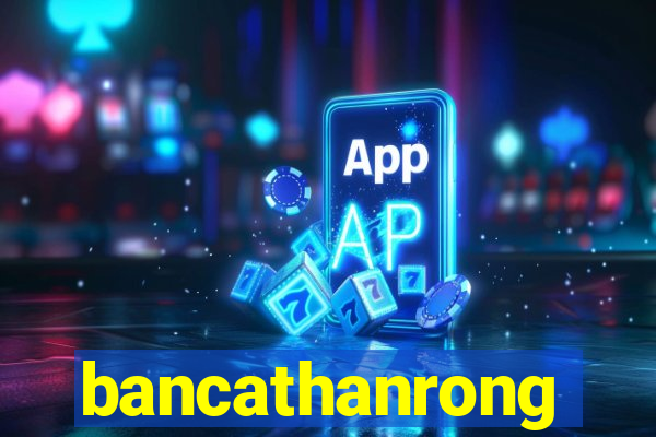 bancathanrong