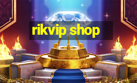 rikvip shop