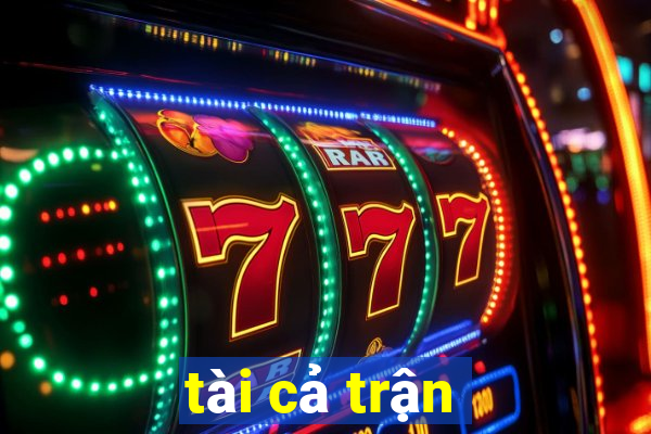 tài cả trận