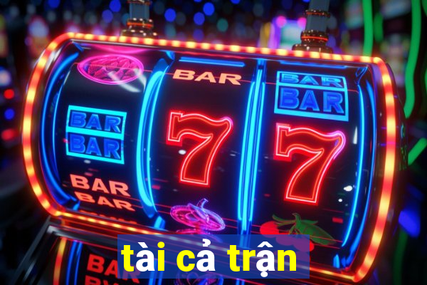 tài cả trận