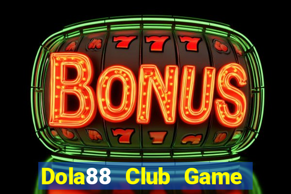 Dola88 Club Game Bài Nạp Sms