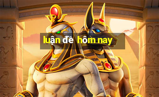 luận đề hôm nay