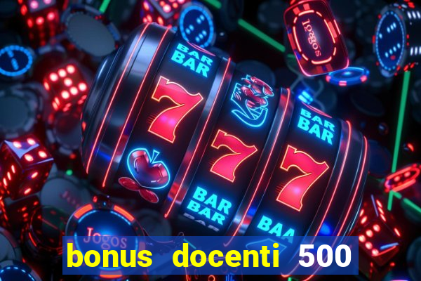 bonus docenti 500 euro 2024