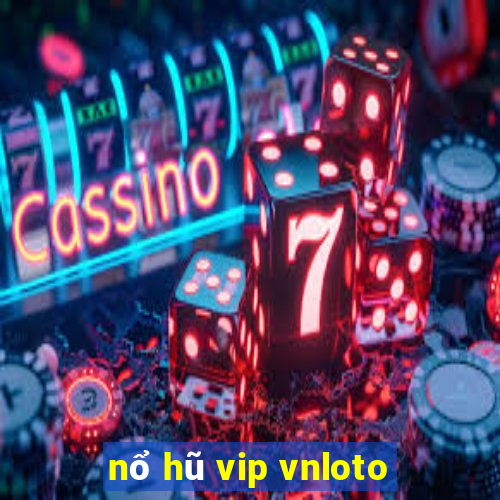 nổ hũ vip vnloto