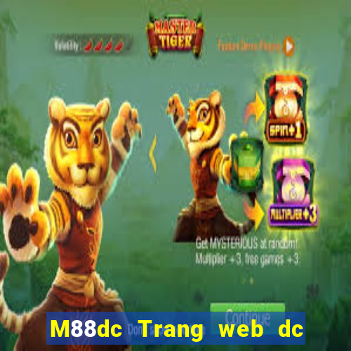 M88dc Trang web dc đầy xổ số