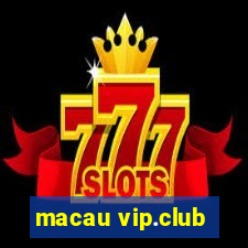 macau vip.club