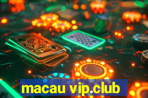 macau vip.club