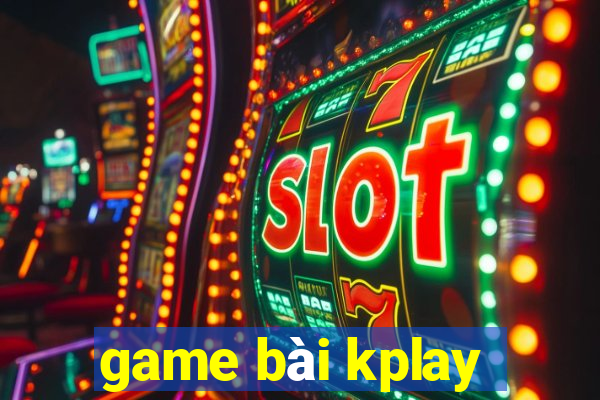 game bài kplay