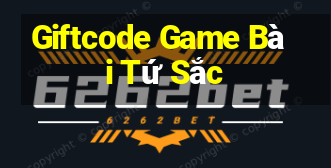 Giftcode Game Bài Tứ Sắc