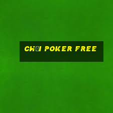 chơi poker free